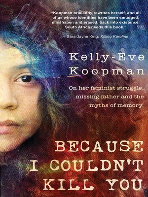 cover image of Because I Couldn't Kill You
